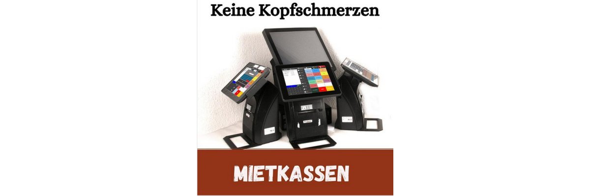 Mietkassen - keine Kopfschmerzen - 